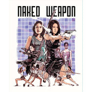 Cover art for Naked Weapon (2002) Blu-Ray featuring action scenes and female protagonists with weapons